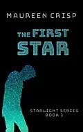E-Book (epub) The First Star (Star Light Series, #3) von Maureen Crisp