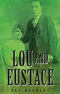 E-Book (epub) Lou and Eustace: A Historical Family Saga (Ancestors, #2) von Pat Backley