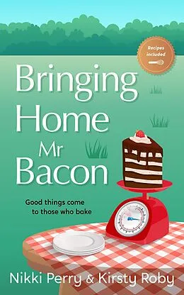 E-Book (epub) Bringing Home Mr Bacon von Nikki Perry, Kirsty Roby