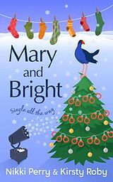 eBook (epub) Mary and Bright de Nikki Perry and Kirsty Roby, Nikki Perry, Kirsty Roby