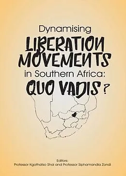 E-Book (pdf) Dynamising Liberation Movements in Southern Africa von B. Shai