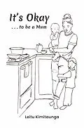 E-Book (epub) It's Okay . . . to be a Mum von Leitu Kimitaunga