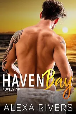E-Book (epub) Haven Bay Series Books 7 - 8 (Haven Bay Collections, #3) von Alexa Rivers