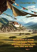 E-Book (epub) Recollections of Journey Through Tartary, Thibet, and China During the Years 1844, 1845, and 1846 Vol. I von Evariste Regis Huc