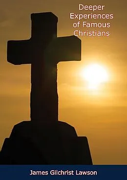 E-Book (epub) Deeper Experiences of Famous Christians von James Gilchrist Lawson