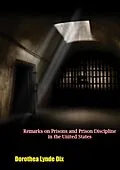 E-Book (epub) Remarks on Prisons and Prison Discipline in the United States von Dorothea Lynde Dix