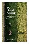 Kartonierter Einband Good Settler von Richard Shaw
