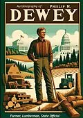 E-Book (epub) Autobiography Of Philip H. Dewey; Farmer, Lumberman, State Official von Philip H Dewey