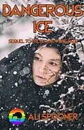 E-Book (epub) Dangerous Ice von Ali Spooner