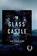 E-Book (epub) Glass Castle von Elif Pinar Acar