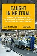 E-Book (epub) Caught in Neutral von Alex Mohubetswane Mashilo