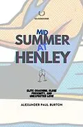 E-Book (epub) Midsummer at Henley von Alexander Paul Burton