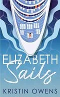 E-Book (epub) Elizabeth Sails von Kristin Owens
