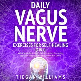 eBook (epub) Daily Vagus Nerve Exercises For Self-Healing (2 in 1) de Tiegan Williams