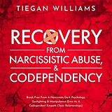 eBook (epub) Recovery From Narcissistic Abuse & Codependency de Tiegan Williams