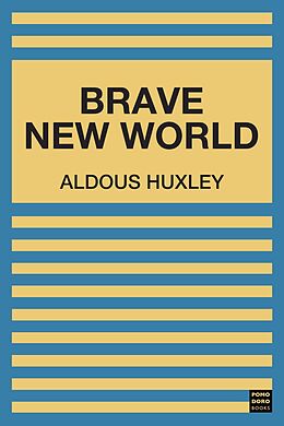 eBook (epub) Brave New World de Huxley Aldous Huxley