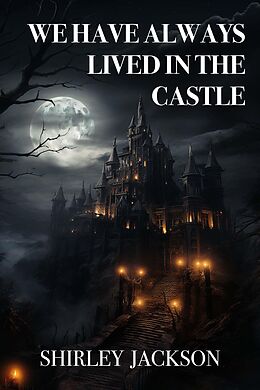 eBook (epub) We Have Always Lived in the Castle de Jackson Shirley Jackson