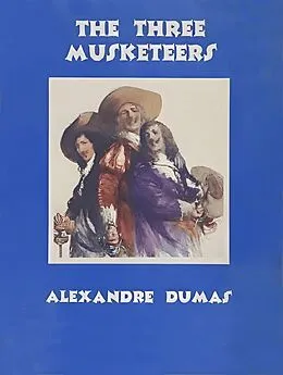 E-Book (epub) Three Musketeers (Original Classic Edition) von Dumas Alexandre Dumas