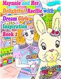 E-Book (epub) Maynnie and Her Delightful Raellie with Dream Girls Inspiration Book 2 von Rowena Kong