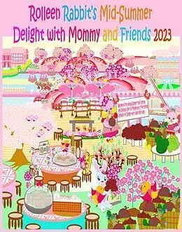 E-Book (epub) Rolleen Rabbit's Mid-Summer Delight with Mommy and Friends 2023 von Rowena Kong