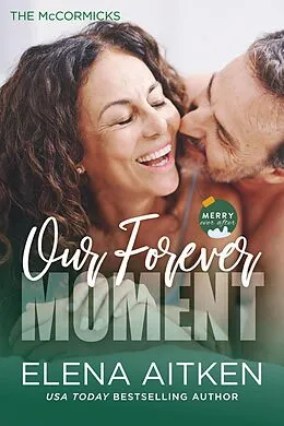 E-Book (epub) Our Forever Moment (The McCormicks, #7) von Elena Aitken