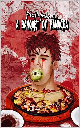E-Book (epub) A Banquet of Panacea von Rick Powell