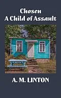 E-Book (epub) Chosen - A Child of Assault von A. M. Linton