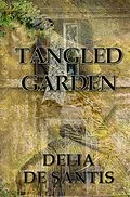 E-Book (epub) Tangled Garden von Delia de Santis