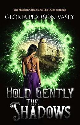 E-Book (epub) Hold Gently the Shadows von Gloria Pearson-Vasey