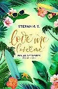 Kartonierter Einband Love Me, Love Me von Stefania S