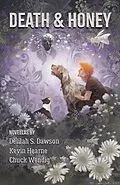 E-Book (epub) Death and Honey (Oberon's Meaty Mysteries, #3) von Kevin Hearne, Delilah S. Dawson, Chuck Wendig