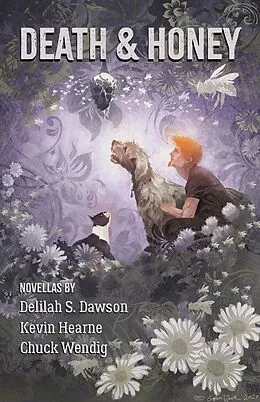 E-Book (epub) Death and Honey (Oberon's Meaty Mysteries, #3) von Kevin Hearne, Delilah S. Dawson, Chuck Wendig