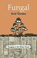 E-Book (epub) Fungal von Ariel Gordon