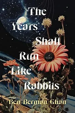 E-Book (epub) The Years Shall Run Like Rabbits von Ben Berman Ghan