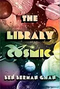 E-Book (epub) The Library Cosmic von Ben Berman Ghan