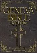 Kartonierter Einband Geneva Bible 1560 Edition (Annotated) with Apocrypha von Anthony Gilby, William Wittingham