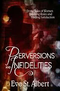 E-Book (epub) Perversions and Infidelities von Eve St. Albert