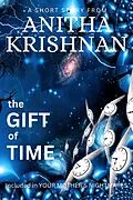 E-Book (epub) The Gift Of Time: A Short Story (Your Mother's Nightmares) von Anitha Krishnan