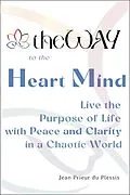 E-Book (epub) TheWAY to the Heart Mind von Jean Prieur du Plessis