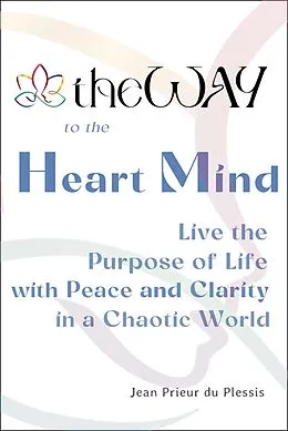 E-Book (epub) TheWAY to the Heart Mind von Jean Prieur du Plessis