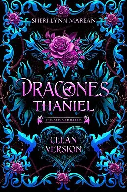 E-Book (epub) Dracones Thaniel Clean Version (Cursed & Hunted, #4) von Sheri-Lynn Marean