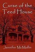 E-Book (epub) Curse of the Teed House von Jennifer McMullin
