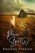 E-Book (epub) Prairie Spirit(s) von Rhonda Parrish
