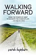 E-Book (epub) Walking Forward von Sarah Hepburn