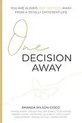 E-Book (epub) One Decision Away von Amanda Wilson-Ciocci