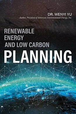 E-Book (epub) Renewable Energy and Low Carbon Planning von Wenyi Yu
