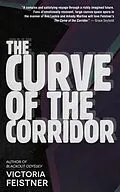 E-Book (epub) The Curve of the Corridor von Victoria Feistner