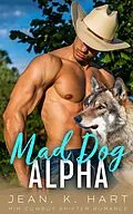 E-Book (epub) Mad Dog Alpha: M|M Cowboy Romance (Whisky & Scars Series, #3) von Jean. K. Hart