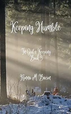 ePUB Keeping Humble von Ronna M Bacon