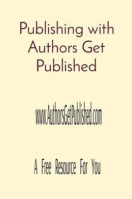 E-Book (epub) Publishing with Authors Get Published von Christine Topjian